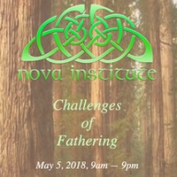 This Challenges of Fathering poster has a background image of a dense redwood forest. We can see the ground and the trunks of the trees about 20 feet up, but not the tops of the trees. A large green Celtic knot serves as the Nova Institute logo with details of the event.